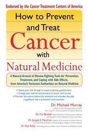 How to Prevent and Treat Cancer with Natural Medicine