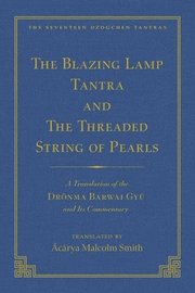 The Tantra Without Syllables (Volume 3) and The Blazing Lamp Tantra (Volume 4)