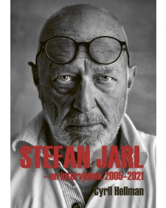 Stefan Jarl : en intervjubok 2005-2021