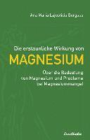 Die erstaunliche Wirkung von Magnesium
