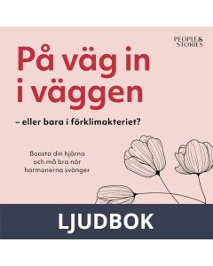 På väg in i väggen - eller bara i förklimakteriet?, Ljudbok
