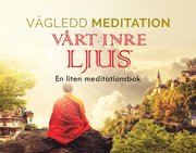 Vägledd Meditationsbok - Vårt Inre Ljus