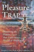 The Pleasure Trap