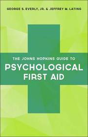 The Johns Hopkins Guide to Psychological First Aid