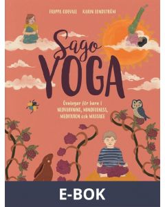 Sagoyoga : övningar för barn i nedvarvning, mindfulness, meditation och massage, E-bok