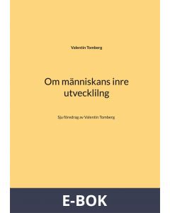 Om människans inre utveckling: Sju föredrag av Valentin Tomberg, E-bok