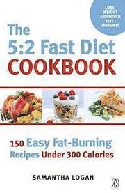 The 5:2 Fast Diet Cookbook