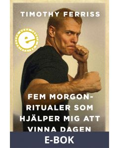 Fem morgonritualer som hjälper mig att vinna dagen, E-bok