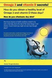 Omega 3 and Vitamin D Secrets !
