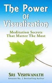 The Power of Visualization: Meditation Secrets That Matter the Most