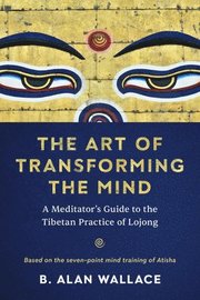The Art of Transforming the Mind