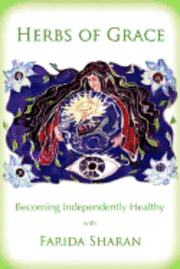 Herbs of Grace: Becoming Independently Healthy