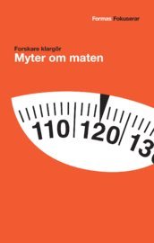Forskare klargör myter om maten