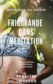 Frigörande dans meditation