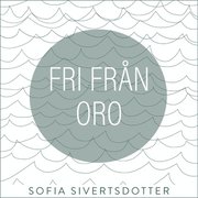 Fri från oro - meditation