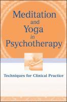 Meditation and Yoga in Psychotherapy - Techniques for Clinical Practice