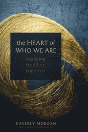 The Heart of Who We Are