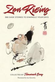 Zen Rising: 366 Sage Stories to Enkindle Your Days