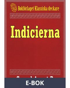 Indicierna. Brottmålshistoria. Återutgivning av text från 1915, E-bok