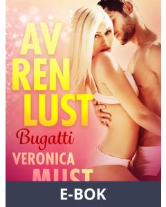 Av ren lust: Bugatti, E-bok