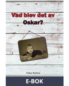 Vad blev det av Oskar?, E-bok