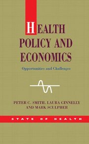 Health Policy and Economics: Opportunities and Challenges