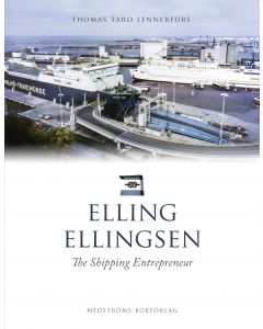 Elling Ellingsen : The shipping entrepreneur