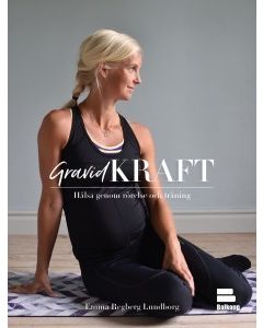 Gravidkraft : hälsa genom rörelse och träning