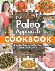 The Paleo Approach Cookbook