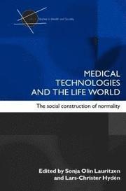 Medical Technologies and the Life World
