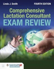 Comprehensive Lactation Consultant Exam Review