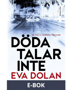 Döda talar inte (Zigic och Ferreira, del 2), E-bok