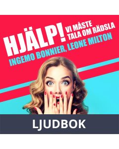 Hjälp! Vi måste tala om rädsla, Ljudbok