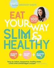 Eat Your Way Slim &; Healthy
