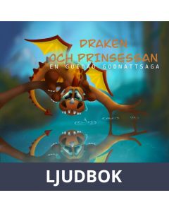 Draken och prinsessan, en godnattsaga i meditationsform, Ljudbok
