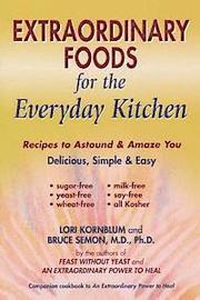 Extraordinary Foods for the Everyday Kitchen
