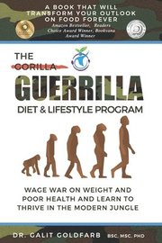 The Guerrilla/Gorilla Diet &; Lifestyle Program