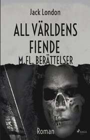 All varldens fiende m. fl berattelser
