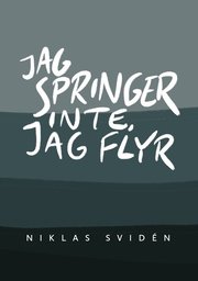 Jag springer inte, jag flyr