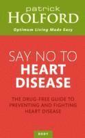 Say No To Heart Disease