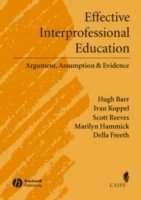 Effective Interprofessional Education - Argument, Assumption and Evidence (Promoting Partnership for Health)