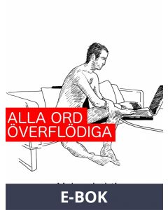 Alla ord överflödiga, E-bok