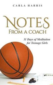 Notes From A Coach: 31 Days of Meditation for Teenage Girls