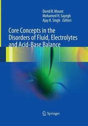 Core Concepts in the Disorders of Fluid, Electrolytes and Acid-Base Balance