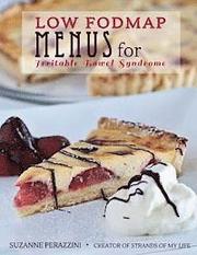 Low FODMAP Menus for Irritable Bowel Syndrome: Menus for those on a low FODMAP diet