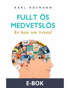 Fullt ös medvetslös... en bok om livsval, E-bok