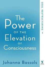 The Power of the Elevation of Consciousness