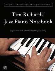 Tim Richard's Jazz Piano Notebook - Volume 3 of Scot Ranney's Jazz Piano Notebook Series