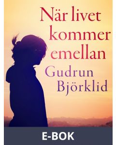 När livet kommer emellan, E-bok