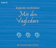 Vägledd meditation: Möt din vägledare